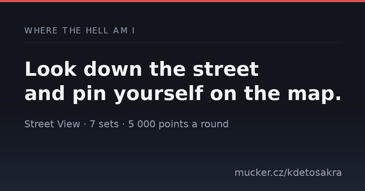 Where The Hell Am I